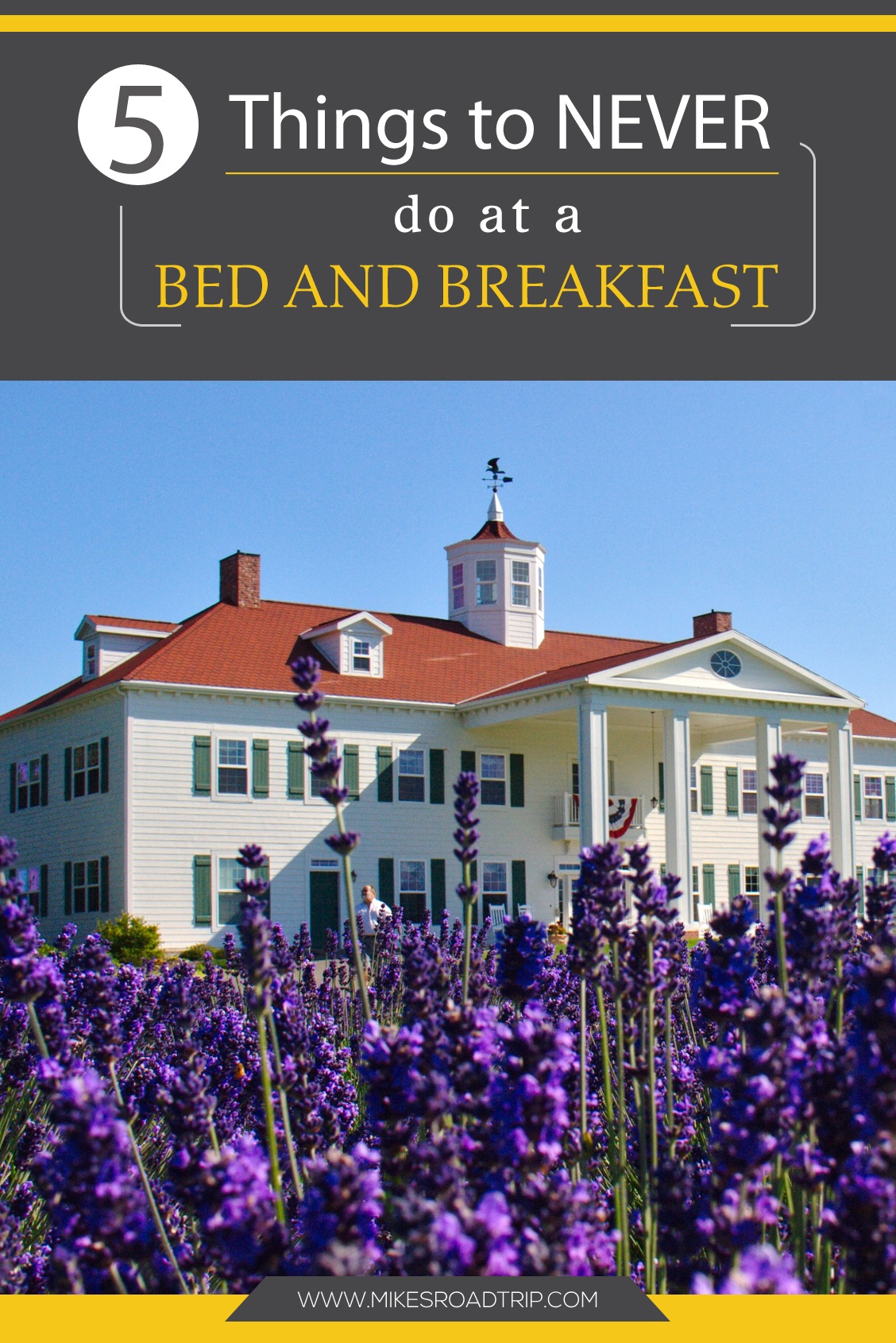 5 things never to do at a bed and breakfast by MikesRoadTrip.com