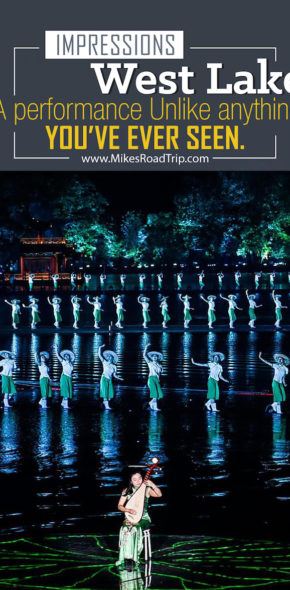 Impression West Lake, an incredible performance in Hangzhou, China by MikesRoadTrip.com