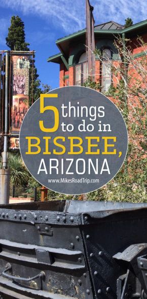 Top-5 Things to do in Bisbee, Arizona by MikesRoadTrip.com