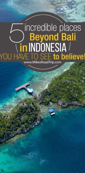 5 incredible places beyond Bali by MikesRoadTrip.com