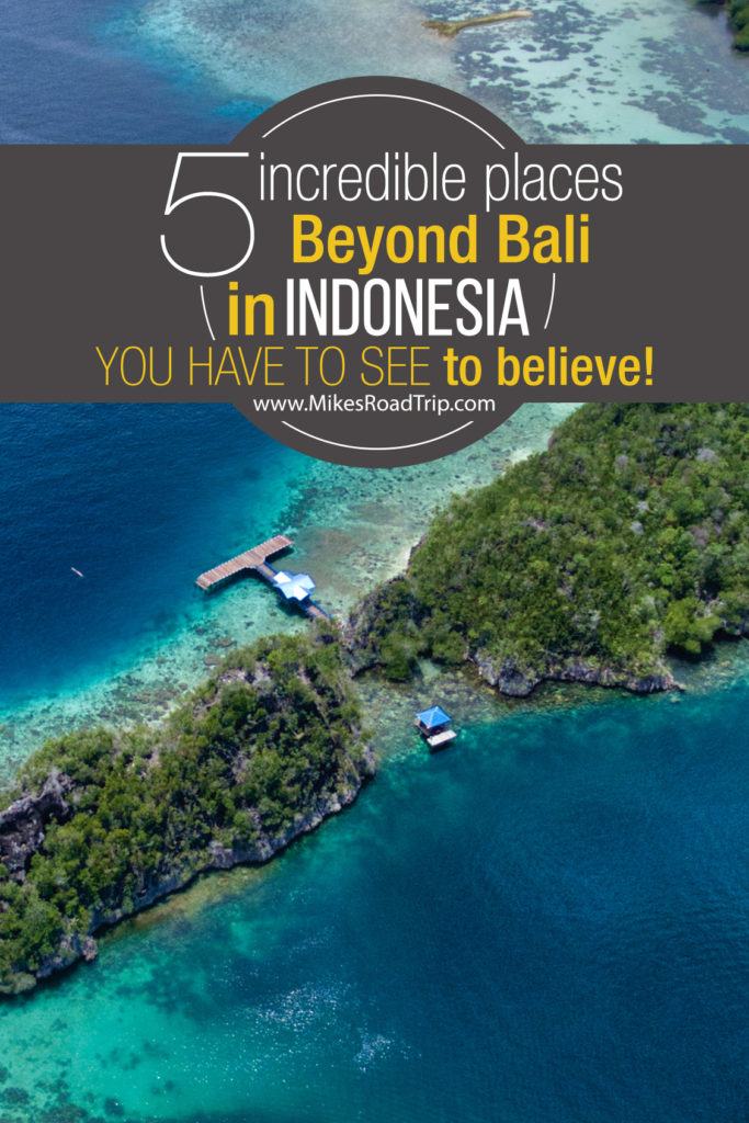 5 incredible places beyond Bali by MikesRoadTrip.com