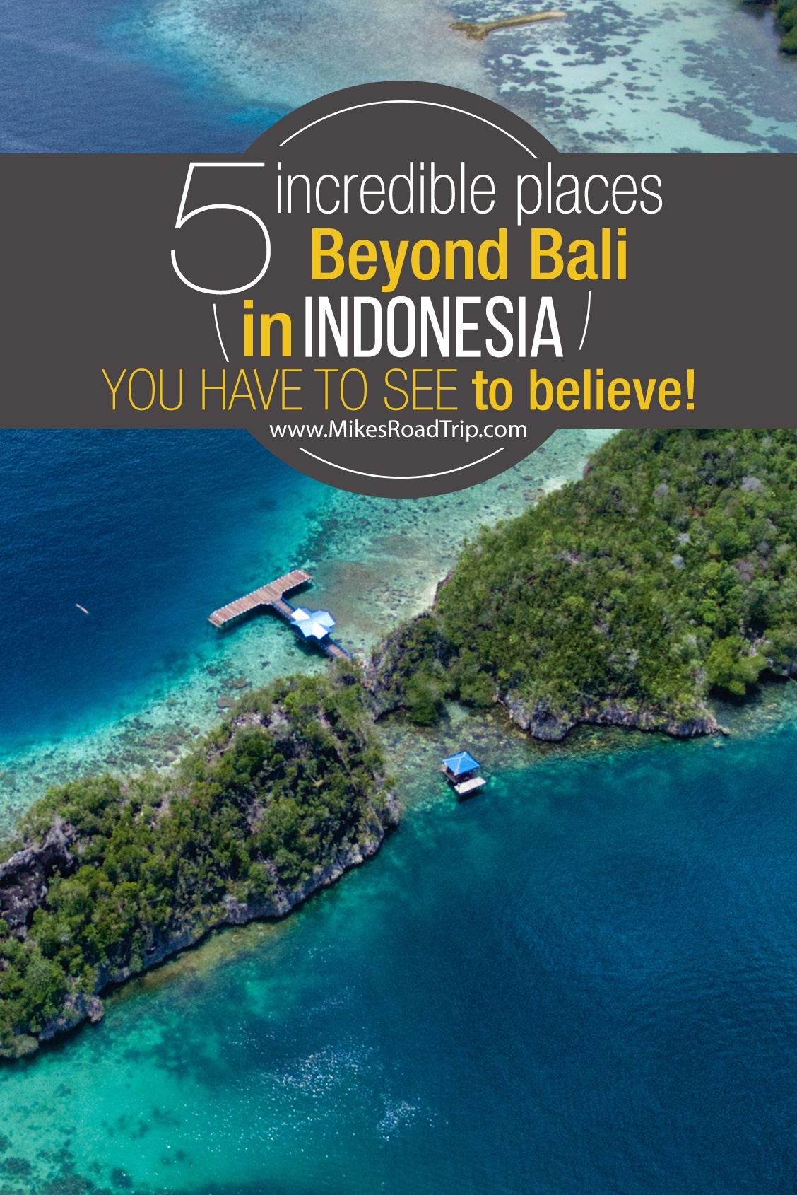 5 incredible places beyond Bali by MikesRoadTrip.com