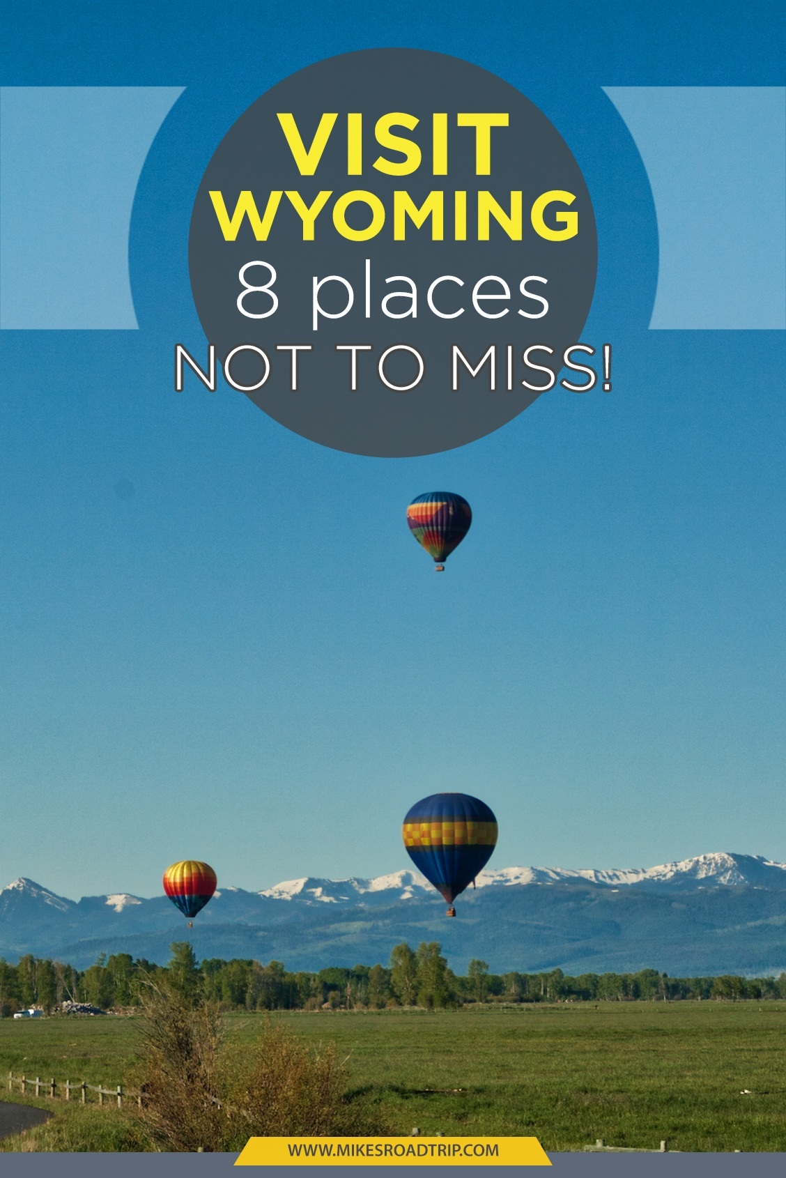 Visit Wyoming - Top 8 Places Not to Miss!