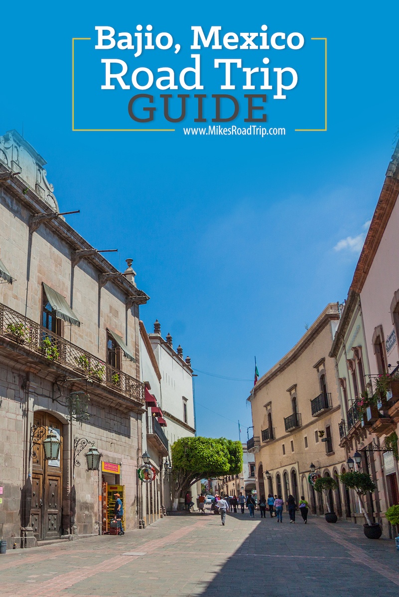 Bajio Mexico Road Trip guide