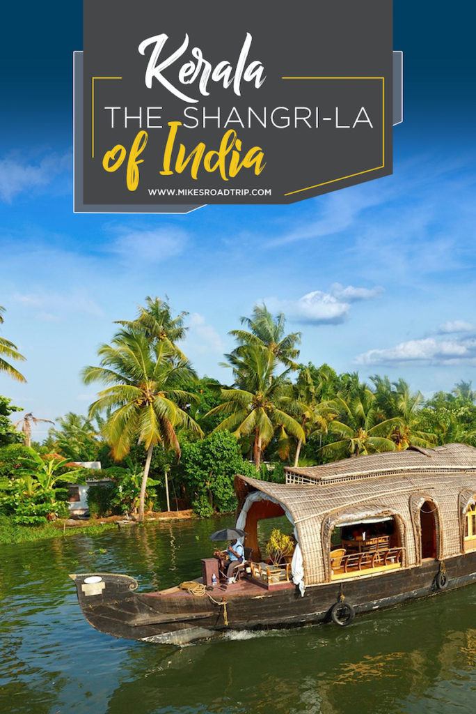 Guide to visiting Kerala, the Shangri-La of India