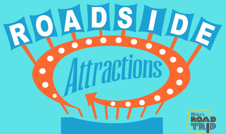 California Roadside Attractions graphic for Mike's Road Trip